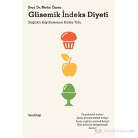 Glisemik İndeks Diyeti - (Sağlıklı Zayıflamanın Kolay Yolu) - Metin Özata