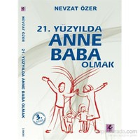 21. Yüzyılda Anne Baba Olmak-Nevzat Özer