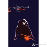 Gölgeler - Okay Tiryakioğlu