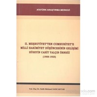 II.Meşrutiyetten Cumhuriyet Milli Hakimiyet Düşüncesinin Gelişimi Hüseyin Cahit Yalçın Örneği 1908 1