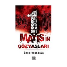 1 Mayıs'ın Gözyaşları - (Dünya İşçi Hareketinin Hazin Öyküsü)