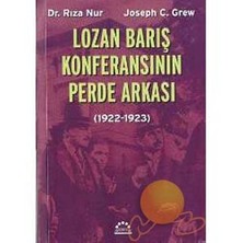 Lozan Barış Konferansının Perde Arkası