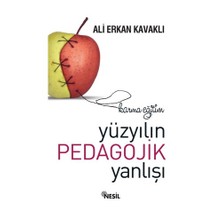 Karma Eğitim: Yüzyılın Pedagojik Yanlışı - Ali Erkan Kavaklı