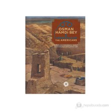 Osman Hamdi Bey ve Amerikalılar - The Americans (Arkeolaoji, Diplomasi, Sanat / Archaeology, Diploma