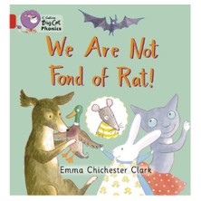 Harper Collins We Are Not Fond Of Rat! (Big Cat Phonics-2B Red)