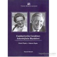 Cumhuriyetin Çocukları Arkeolojinin Büyükleri