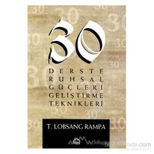 30 Derste Ruhsal Güçleri Geliştirme Teknikleri-T. Lobsang Rampa