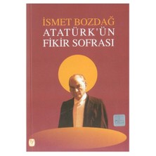 Atatürk'Ün Fikir Sofrası-İsmet Bozdağ