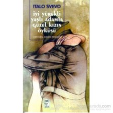 İyi Yürekli Yaşlı Adamla Güzel Kızın Öyküsü-Italo Svevo