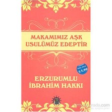 Makamımız Aşk Usulümüz Edeptir-Erzurumlu İbrahim Hakkı Hazretleri