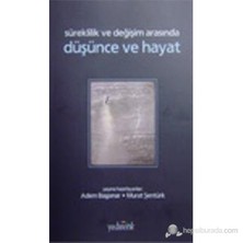 Süreklilik Ve Değişim Arasında Düşünce Ve Hayat-Murat Şentürk