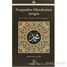 Peygamber Efendimizin Sevgisi-Mustafa Utku