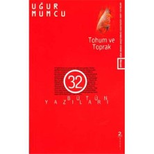Tohum Ve Toprak - Bütün Yazıları 32-Uğur Mumcu
