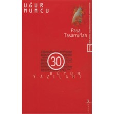 Paşa Tasarrufları - Bütün Yazıları 30-Uğur Mumcu