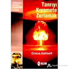 Tanrıyı Kıyamete Zorlamak Armageddon, Hristiyan Kıyametçiliği ve İsrail