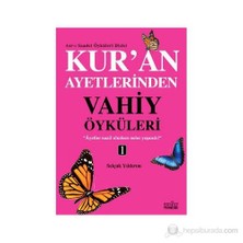 Kur'An Ayetlerinden Vahiy Öyküleri - 1-Selçuk Yıldırım