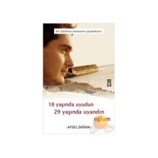 18 Yaşında Uyudun 29 Yaşında Uyandın Oğlum-Aysel Doğan