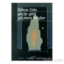 Geçip Gitti Göçmen Kuşlar - Didem Uslu