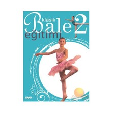 Dance Classıque Vol 2 (Klasik Bale Eğitimi 2)
