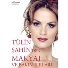 Tülin Şahin'den Makyaj ve Bakım Sırları