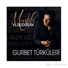 Mustafa Yıldızdoğan - Gurbet Türküleri