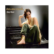 Özlem Özdil - Hoy Nani