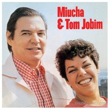 Miucha & Tom Jobim* – Miucha & Tom Jobim CD