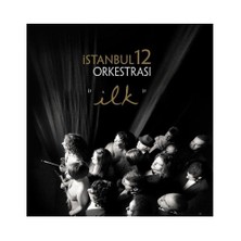 İstanbul 12 Orkestrası - İlk