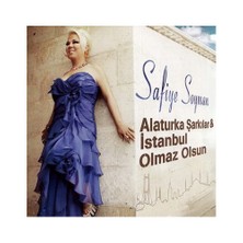 Safiye Soyman - Alaturka Şarkılar & İstanbul Olmaz Olsun