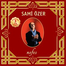 Sami Özer - Nefes - 50 İlahi Eser (3 Cd Lux Box Set)