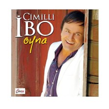 Cimilli İbo - Oyna