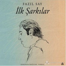 Fazıl Say - İlk Şarkılar ( CD )