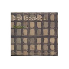 Birol Topaloğlu - Destani