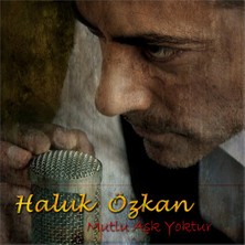 Haluk Özkan - Mutlu Aşk Yoktur CD