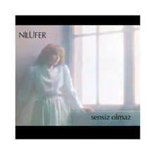 Nilüfer - Sensiz Olmaz (Mavi Renkli) Plak