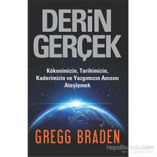 Derin Gerçek - Gregg Braden