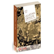Ulustan Devlete - Bir Uzun Yola Döşenen Taşlar