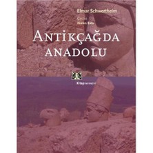 Antikçağda Anadolu-Elmar Schwertheim