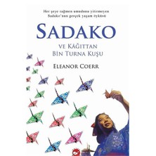 Sadako ve Kağıttan Bin Turna Kuşu - Eleanor Coerr