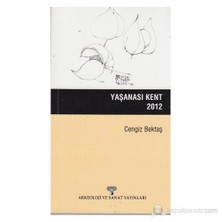 Yaşanası Kent 2012-Cengiz Bektaş