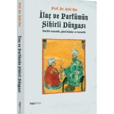 İlaç Ve Parfümün Sihirli Dünyası-Zeki Tez