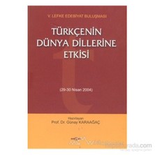 Akçağ Yayınları Türkçenin Dünya Dillerine Etkisi 29-30 Nisan 2004-Günay Karaağaç