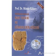 Nuh Tufanı Ve Sümerler Kökeni-Mümin Köksoy