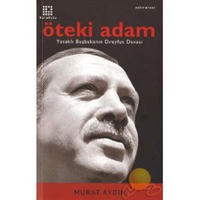 ÖTEKİ ADAM - YASAKLI BAŞBAKANIN DREYFUS DAVASI