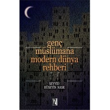 Genç Müslümana Modern Dünya Rehberi-Seyyid Hüseyin Nasr