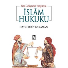 Yeni Gelişmeler Karşısında İslâm Hukuku - Hayreddin Karaman