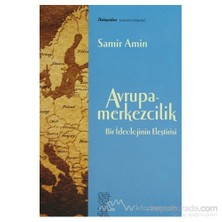 Avrupa-Merkezcilik Bir İdeolojinin Eleştirisi-Samir Amin