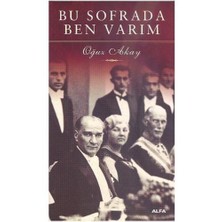 Bu Sofrada Ben Varım - Oğuz Akay
