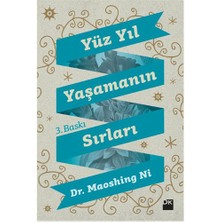 Yüz Yıl Yaşamanın Sırları - Maoshing Ni (Kapak Değişebilir)