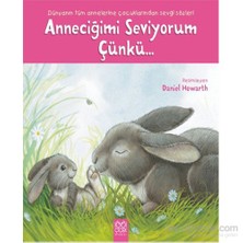 Anneciğimi Seviyorum Çünkü…